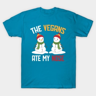 The vegans ate my nose T-Shirt